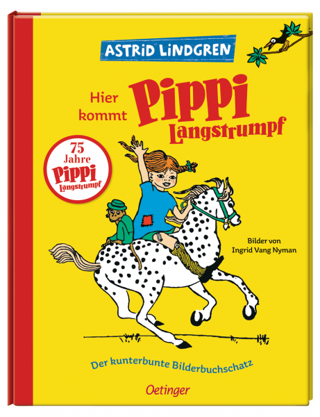 Hier kommt Pippi Langstrumpf - Der kunterbunte Bilderbuchschatz